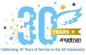 Angelman Syndrome Foundation 30 year anniversary. Celebrating 30 years of service to the community.